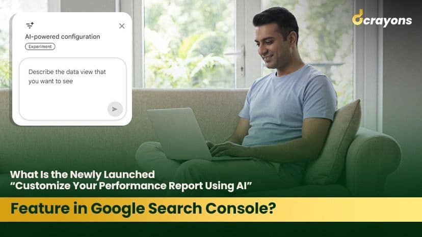 What Is the Newly Launched “Customize Your Performance Report Using AI” Feature in Google Search Console? – Explained
