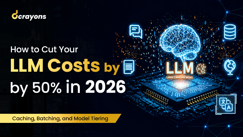 How to Cut Your LLM Costs by 50% in 2026: Caching, Batching, and Model Tiering