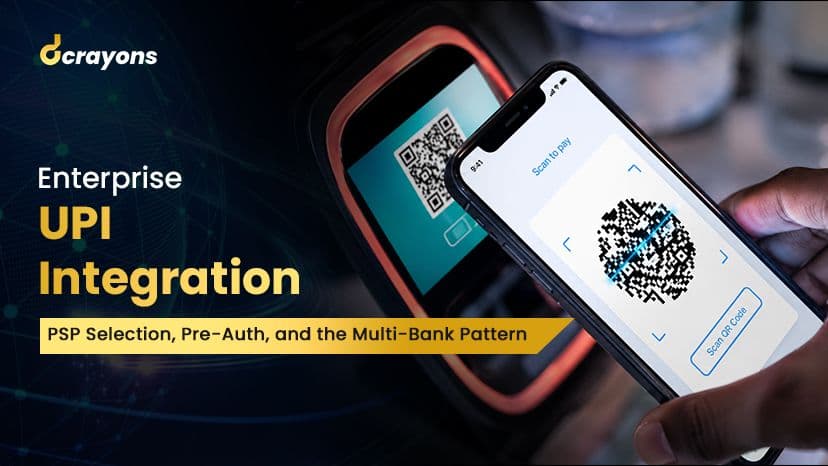 Enterprise UPI Integration: PSP Selection, Pre-Auth, and the Multi-Bank Pattern
