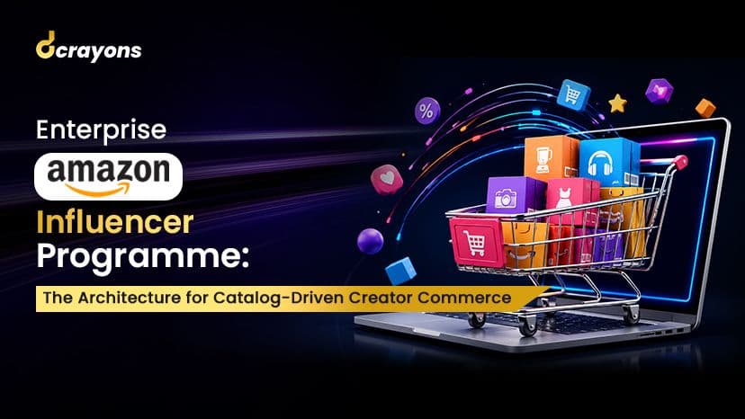 Enterprise Amazon Influencer Programme: The Architecture for Catalog-Driven Creator Commerce