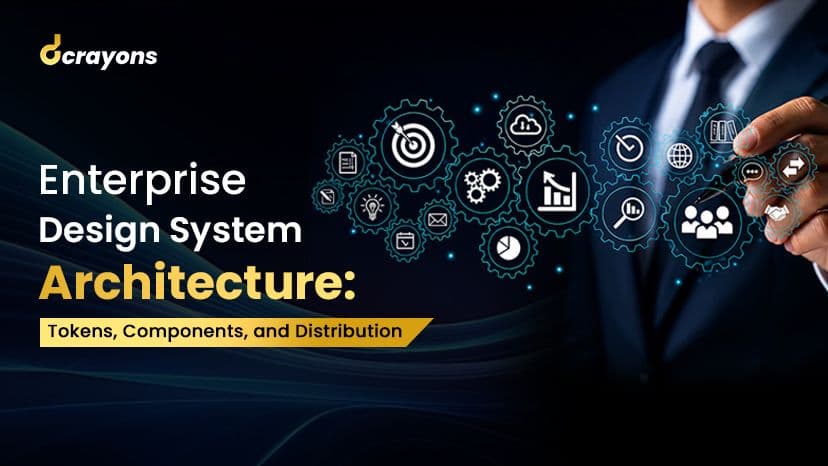 Enterprise Design System Architecture: Tokens, Components, and Distribution
