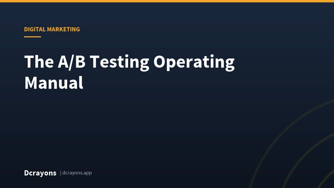 The A/B Testing Operating Manual