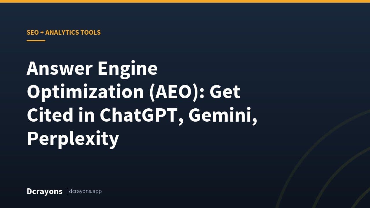 Answer Engine Optimization (AEO): Get Cited in ChatGPT, Gemini, Perplexity