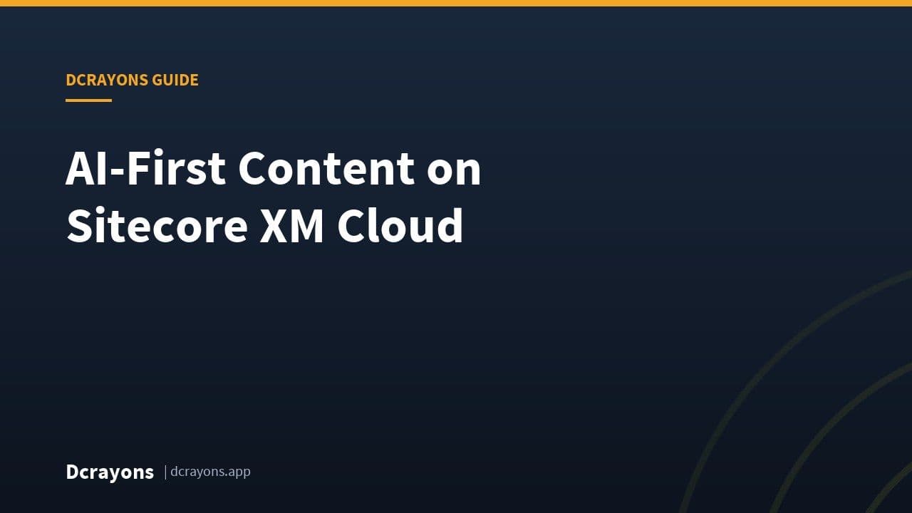 AI-First Content on Sitecore XM Cloud