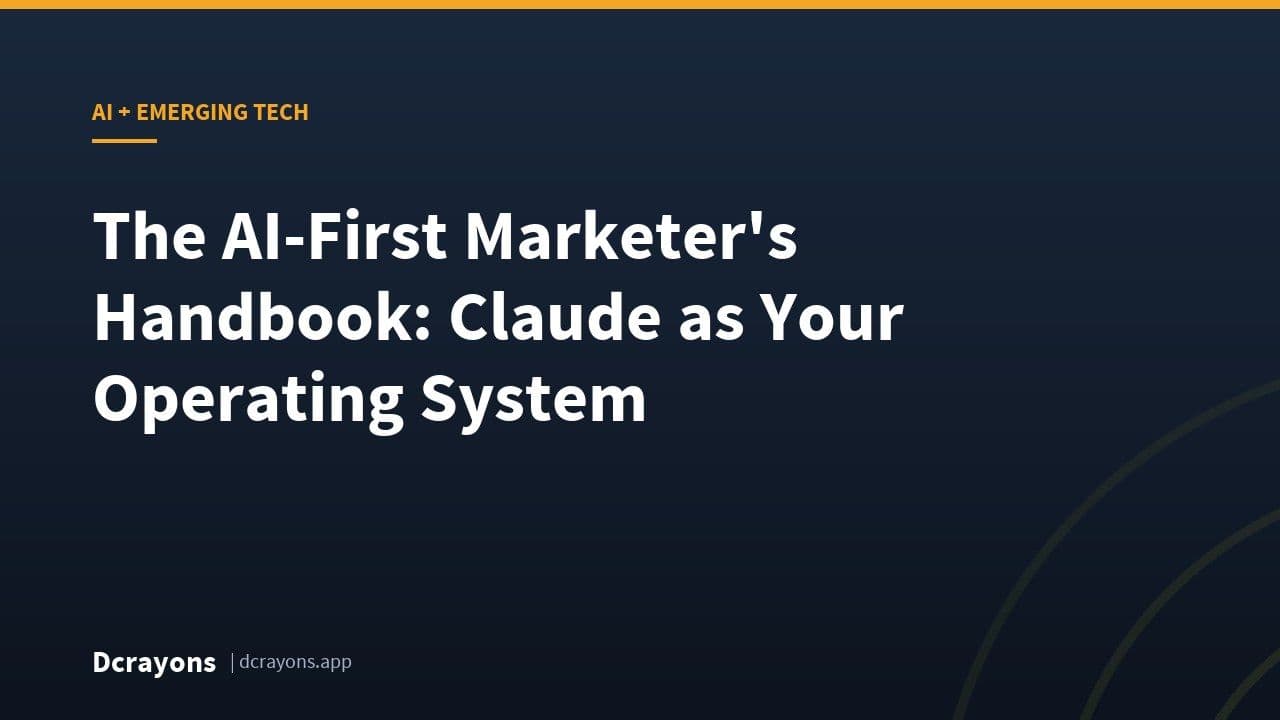 The AI-First Marketer's Handbook: Claude as Your Operating System