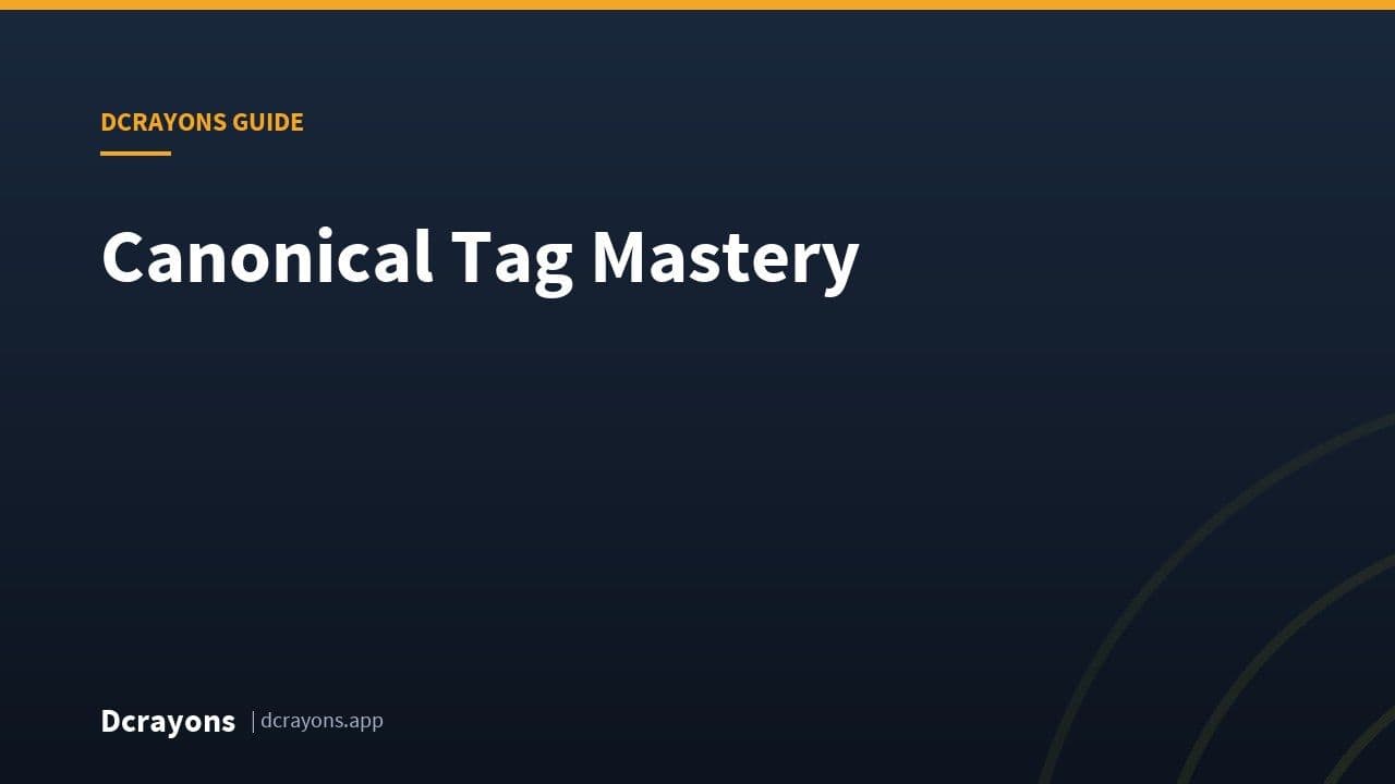 Canonical Tag Mastery