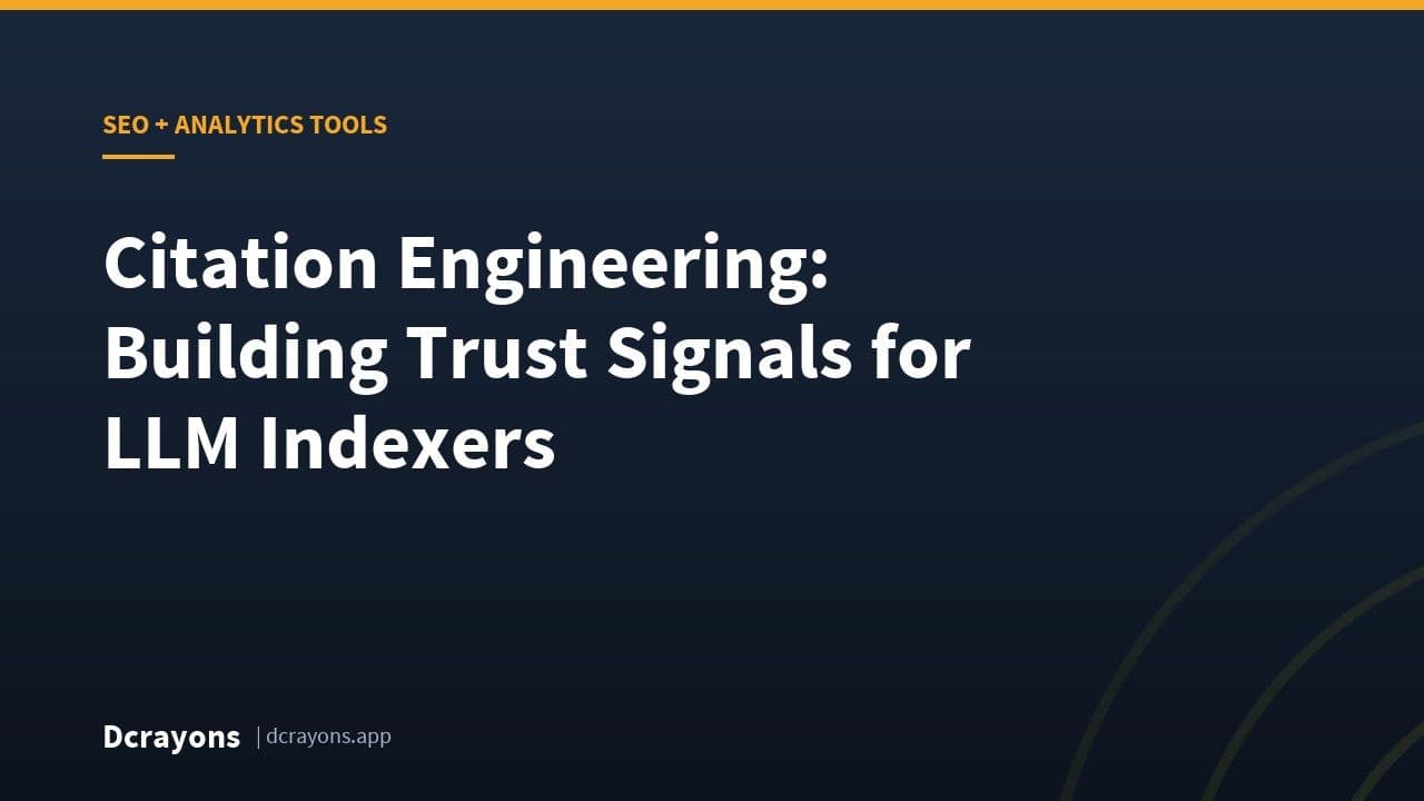 Citation Engineering: Building Trust Signals for LLM Indexers
