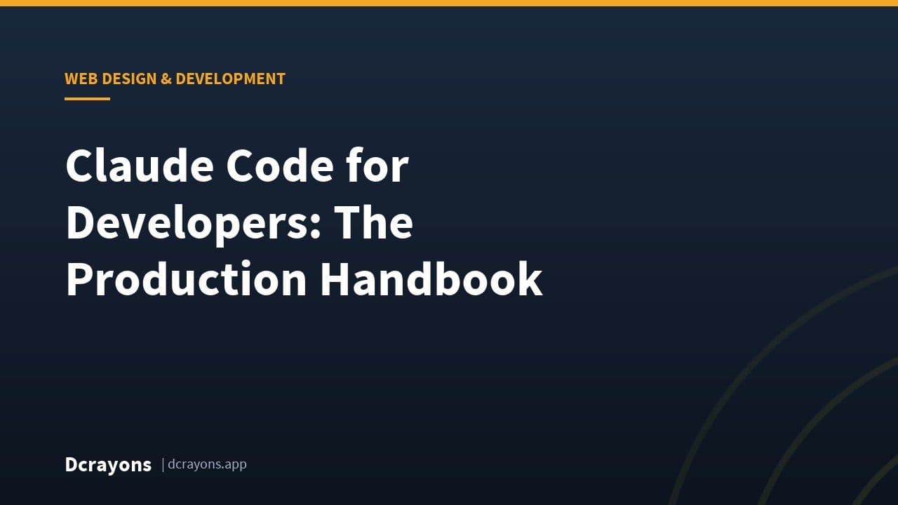 Claude Code for Developers: The Production Handbook