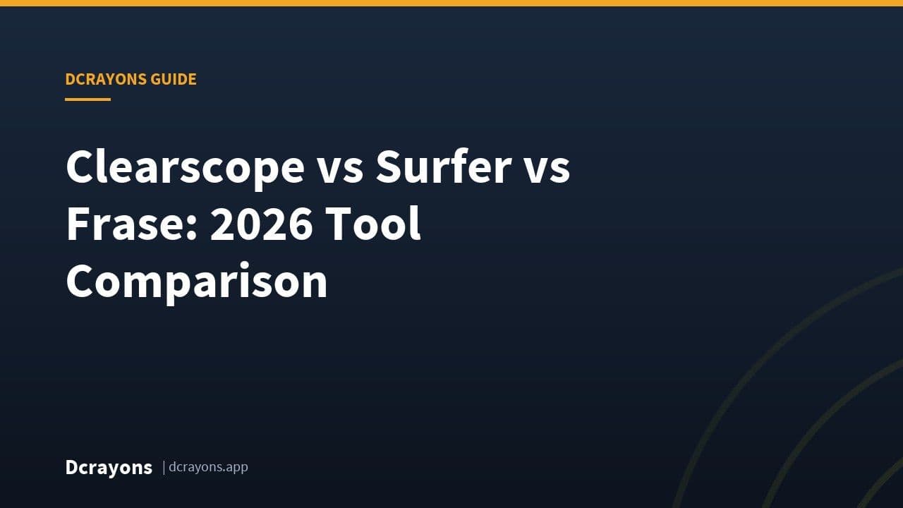 Clearscope vs Surfer vs Frase: 2026 Tool Comparison