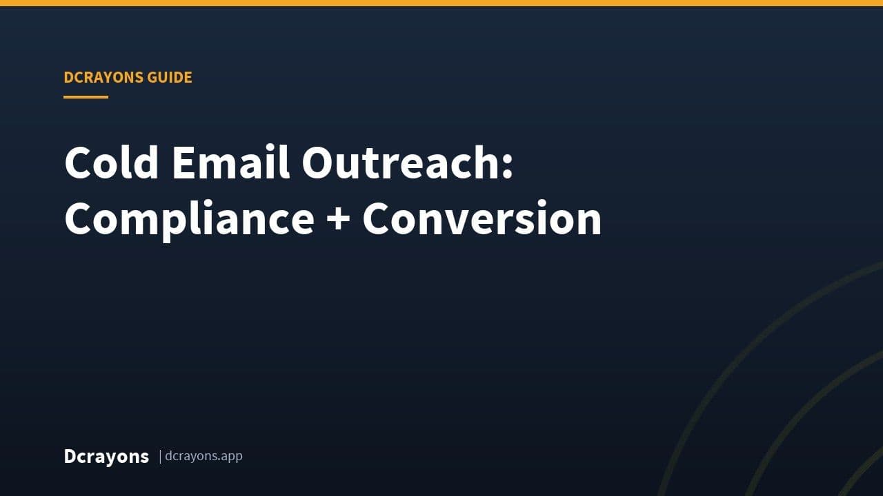 Cold Email Outreach: Compliance + Conversion