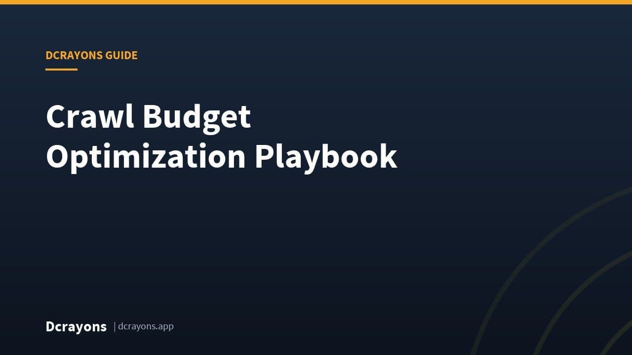Crawl Budget Optimization Playbook