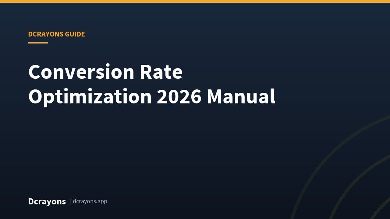 Conversion Rate Optimization 2026 Manual