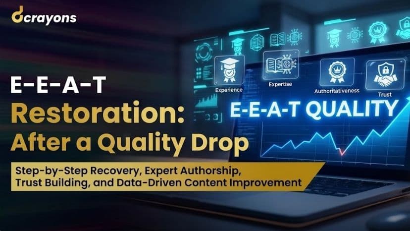 E-E-A-T Restoration: After a Quality Drop