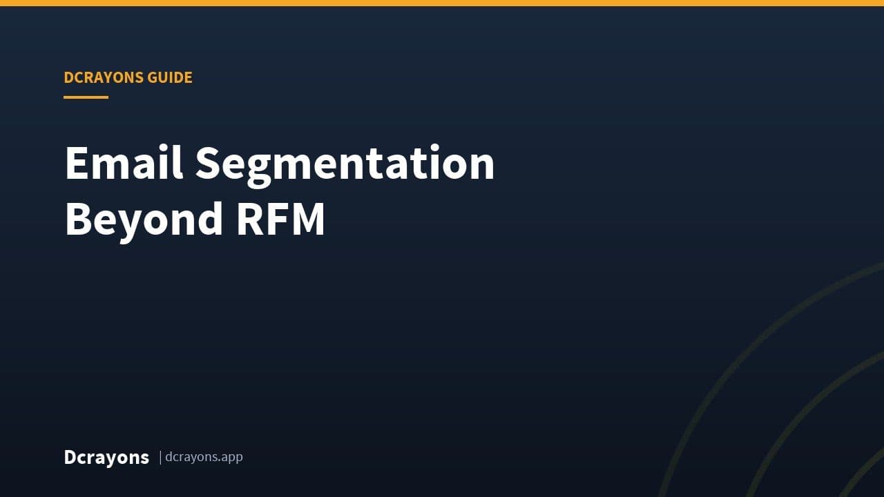 Email Segmentation Beyond RFM