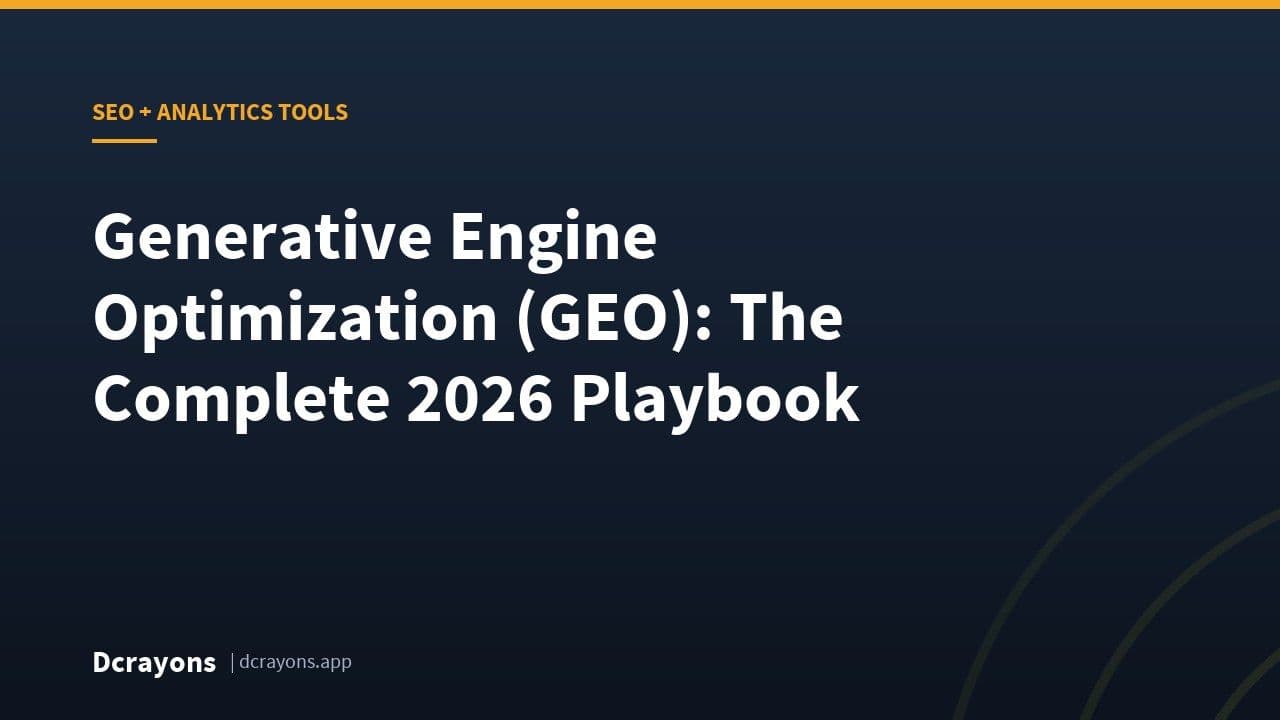 Generative Engine Optimization (GEO): The Complete 2026 Playbook