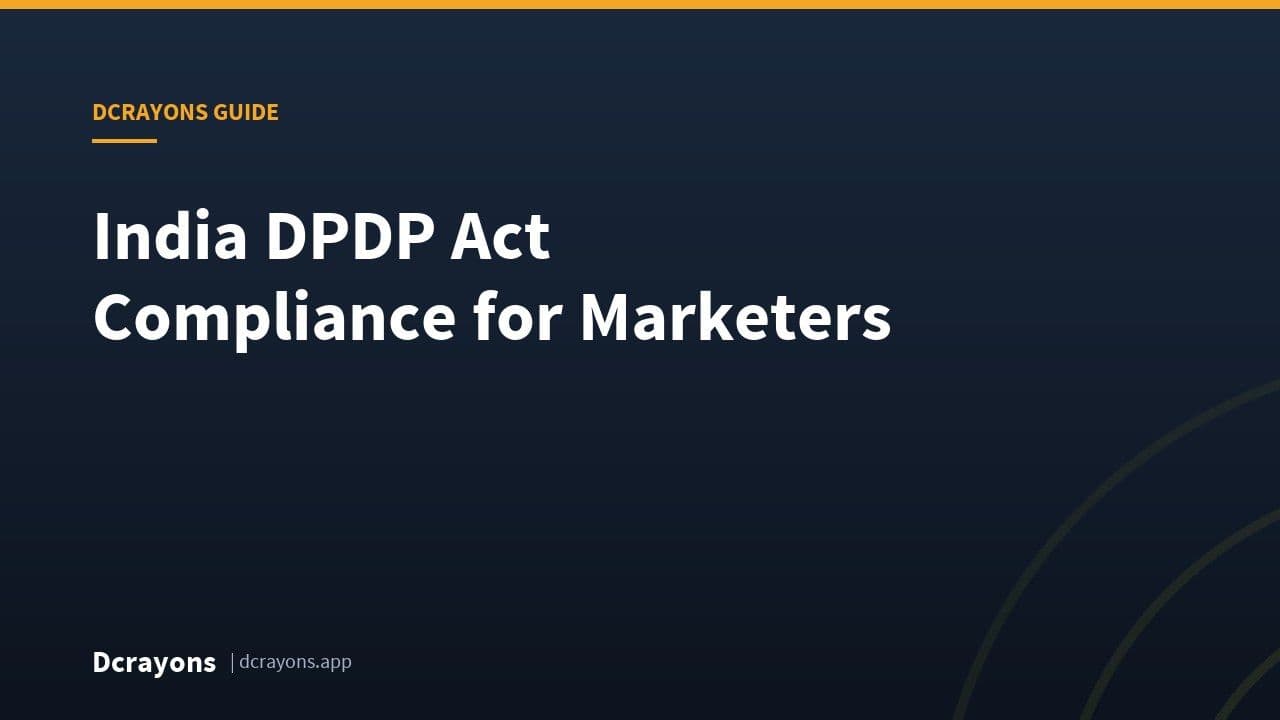 India DPDP Act Compliance for Marketers
