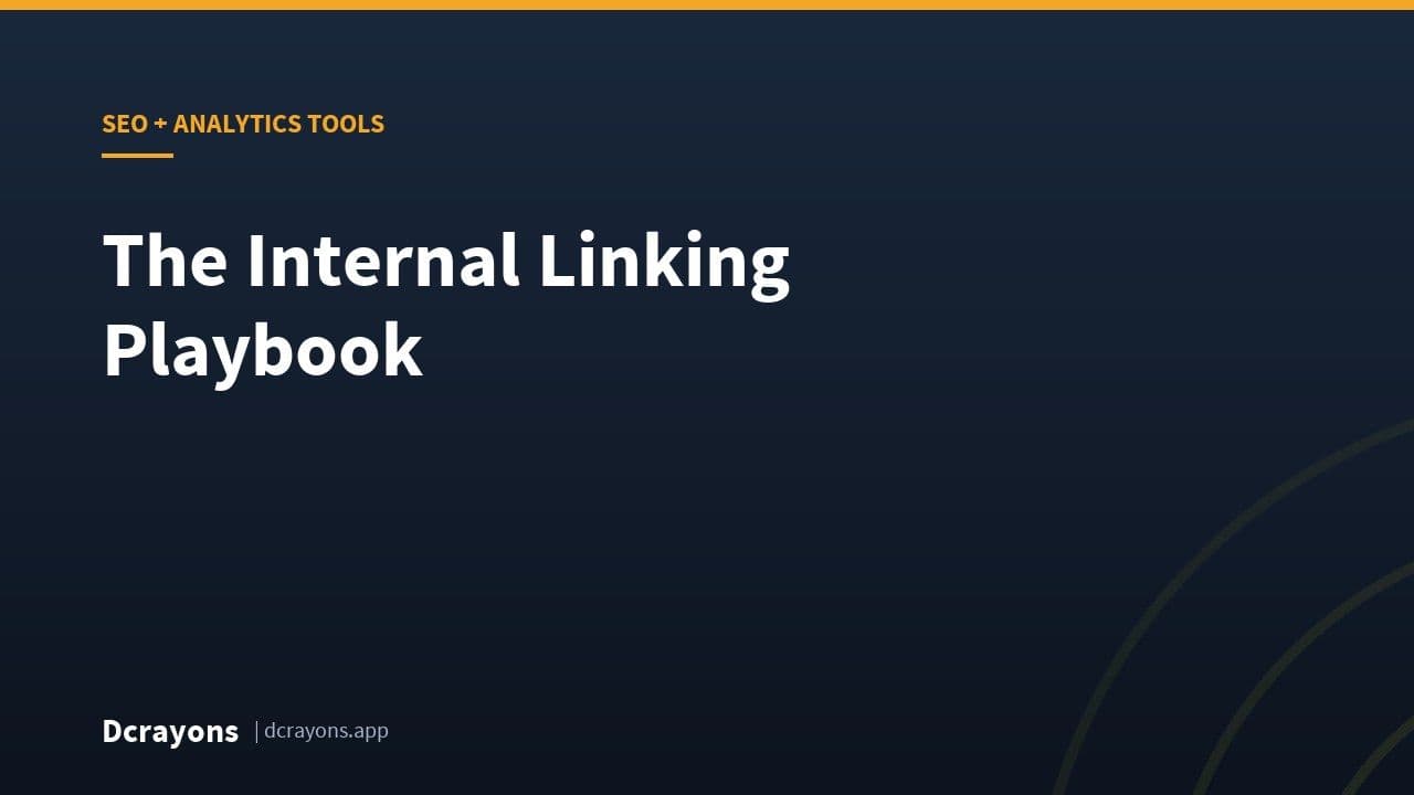 The Internal Linking Playbook
