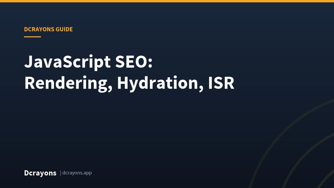 JavaScript SEO: Rendering, Hydration, ISR