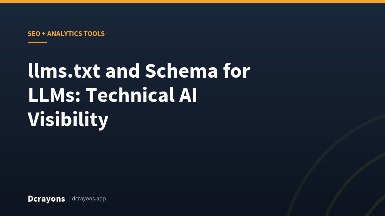 llms.txt and Schema for LLMs: Technical AI Visibility