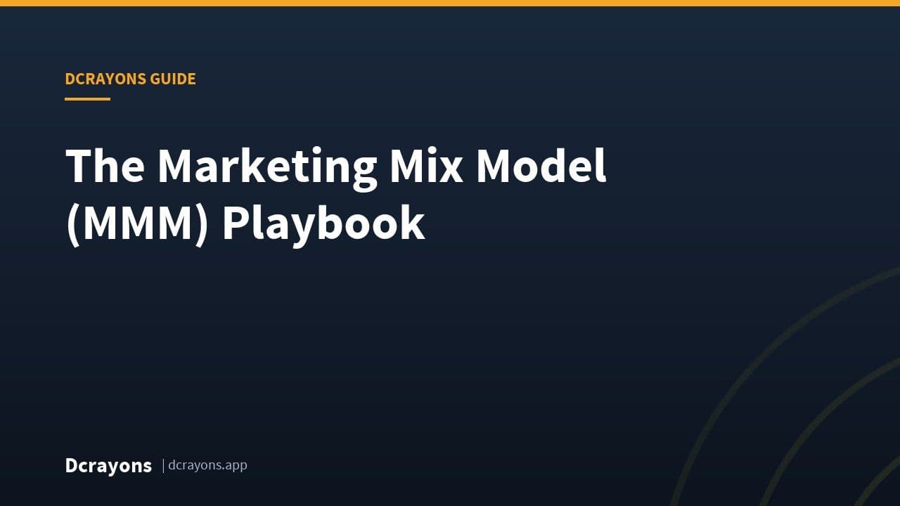 The Marketing Mix Model (MMM) Playbook