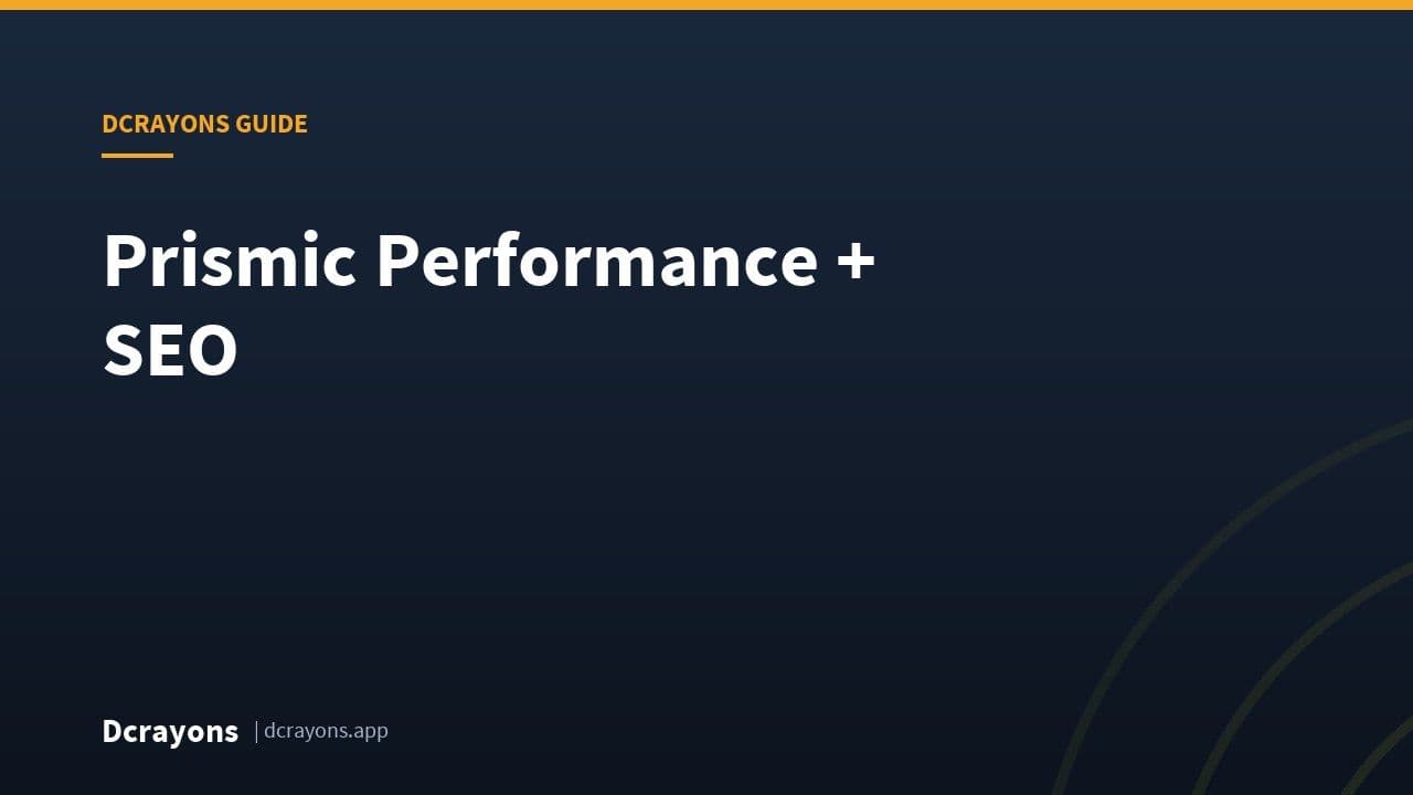Prismic Performance + SEO