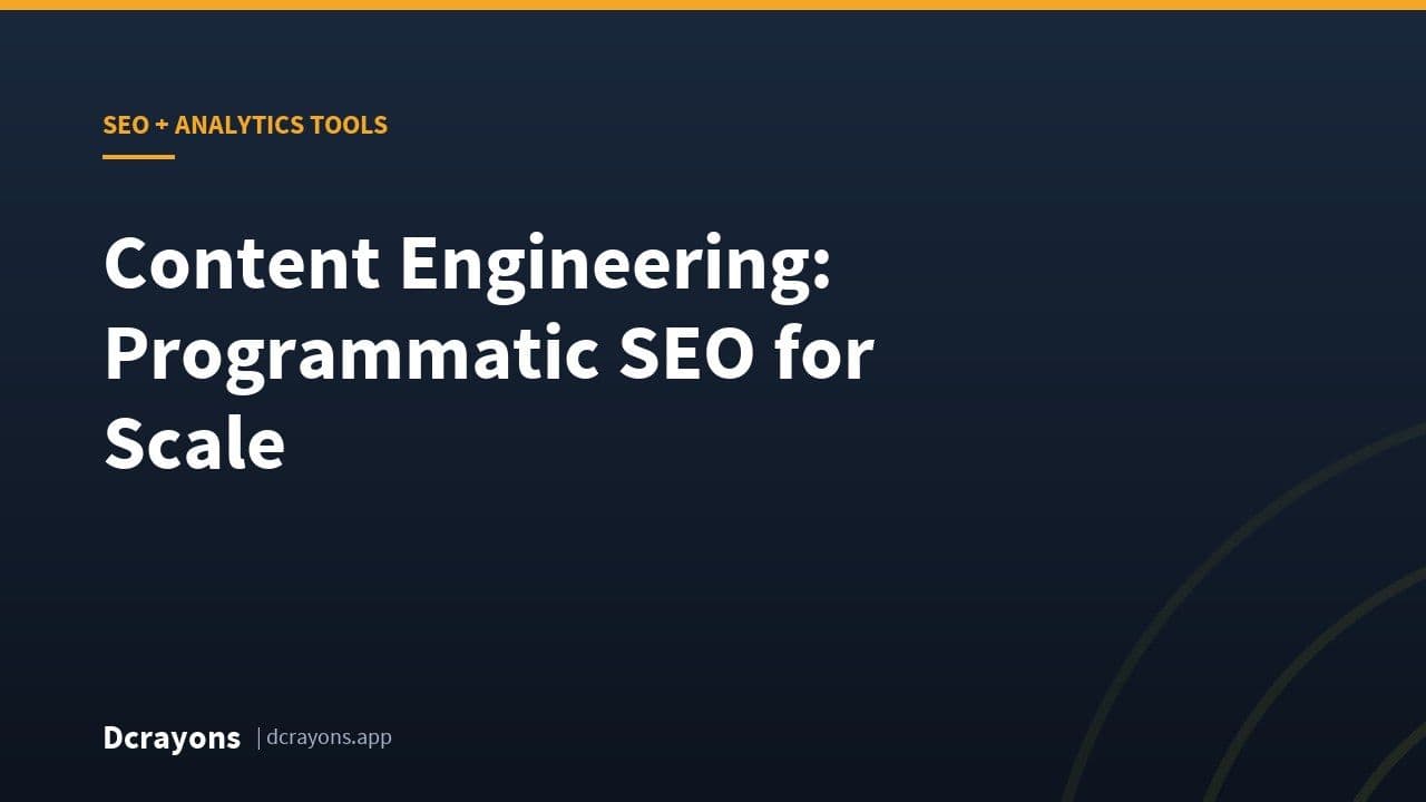 Content Engineering: Programmatic SEO for Scale