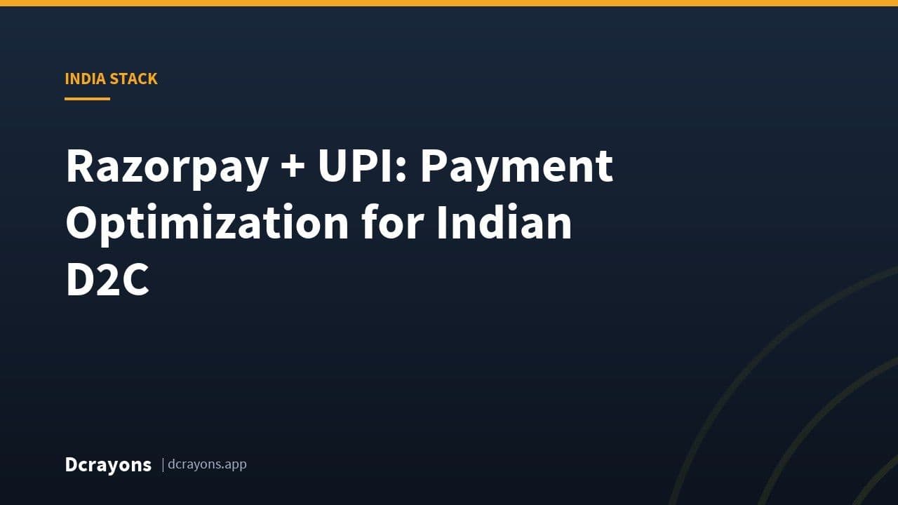 Razorpay + UPI: Payment Optimization for Indian D2C