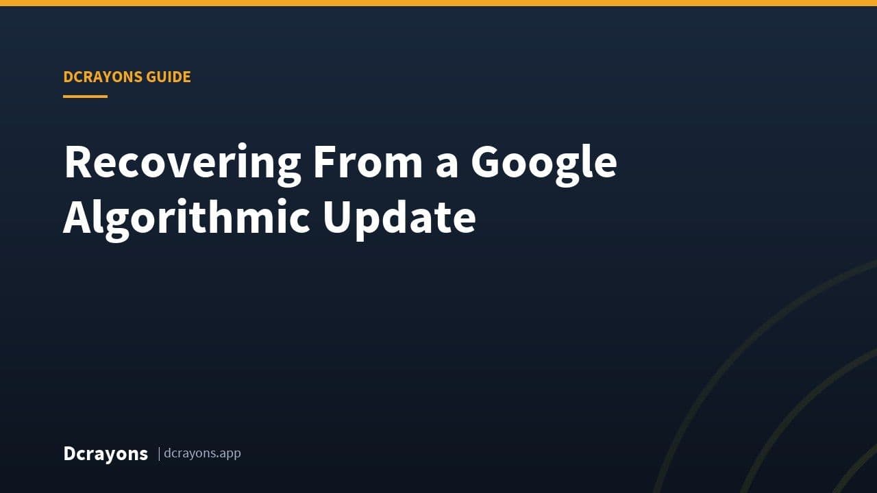 Recovering From a Google Algorithmic Update