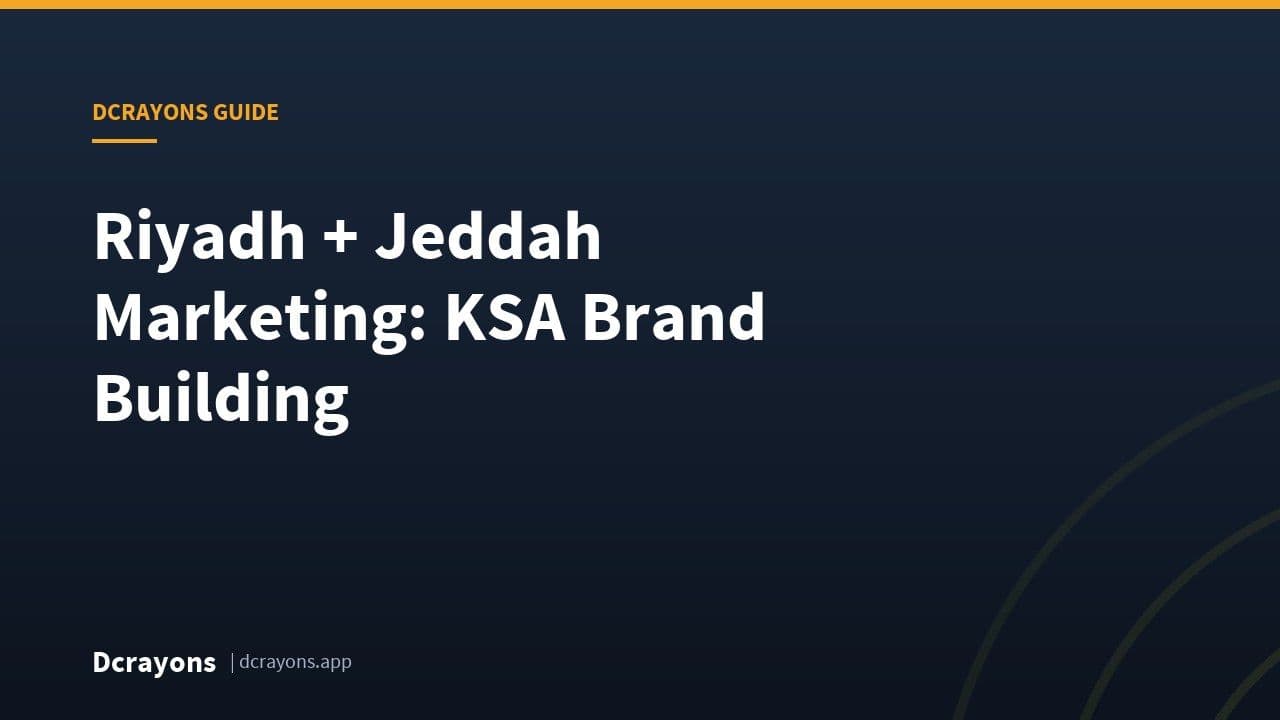 Riyadh + Jeddah Marketing: KSA Brand Building