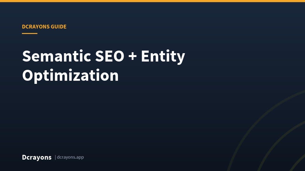 Semantic SEO + Entity Optimization