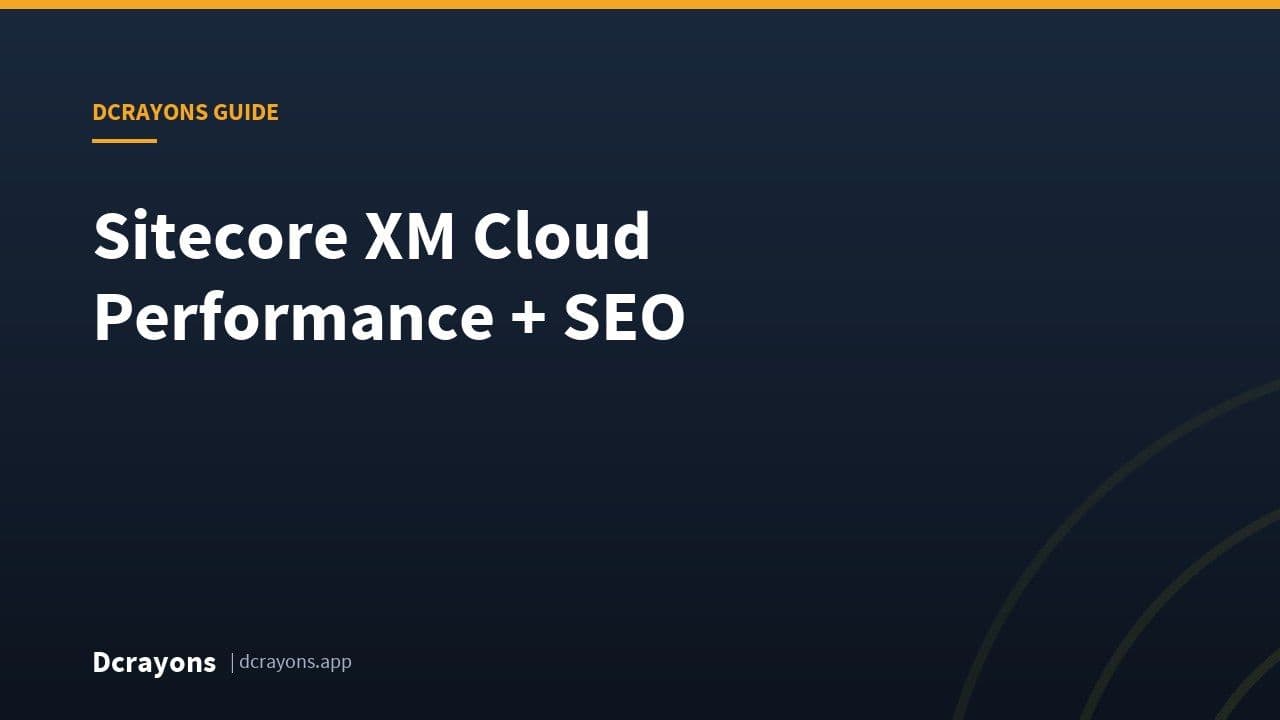 Sitecore XM Cloud Performance + SEO