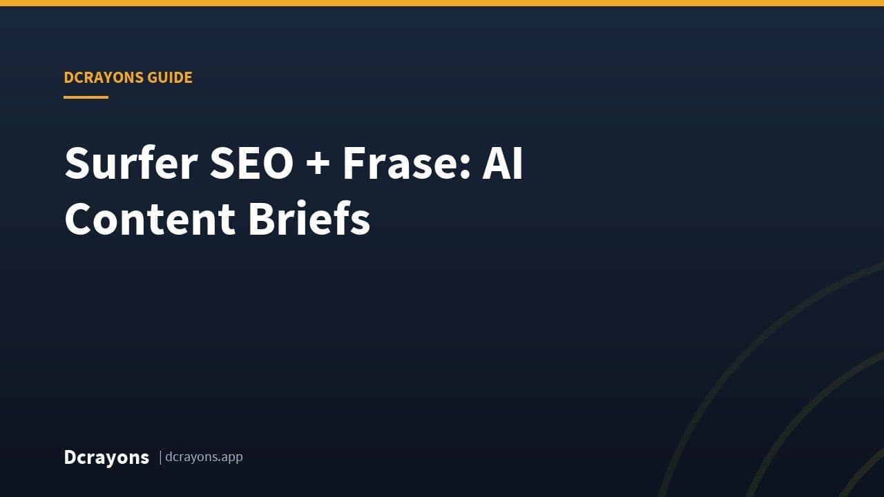Surfer SEO + Frase: AI Content Briefs