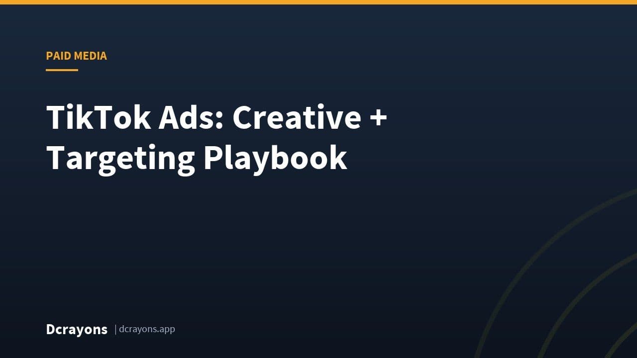 TikTok Ads: Creative + Targeting Playbook