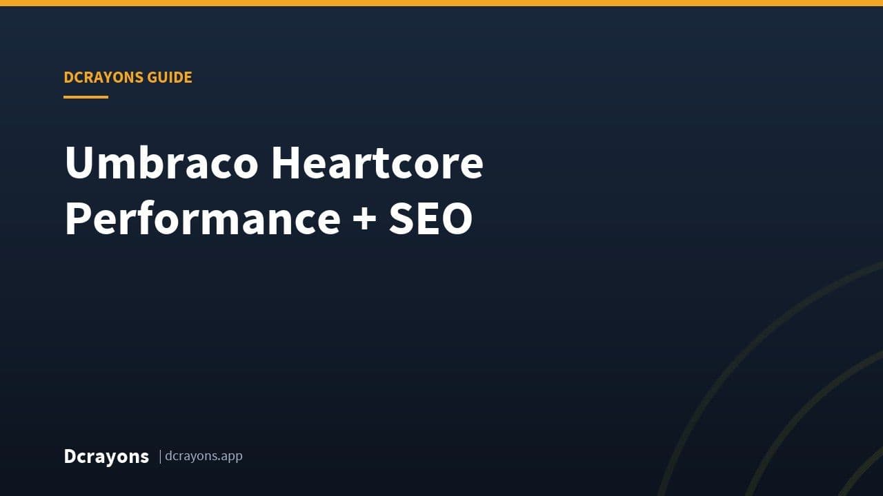Umbraco Heartcore Performance + SEO