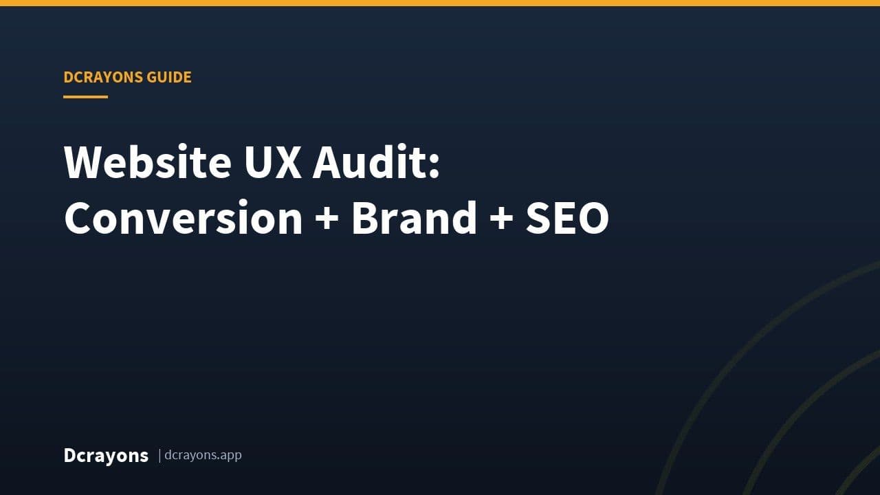 Website UX Audit: Conversion + Brand + SEO