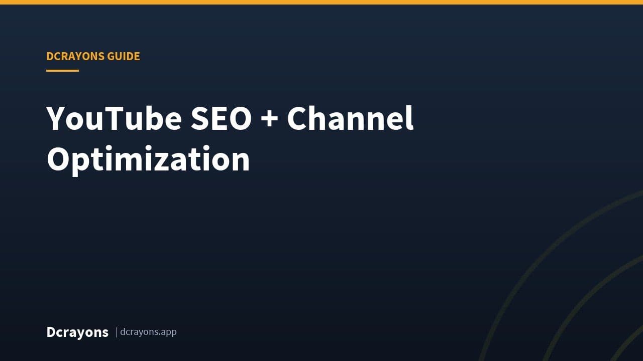 YouTube SEO + Channel Optimization