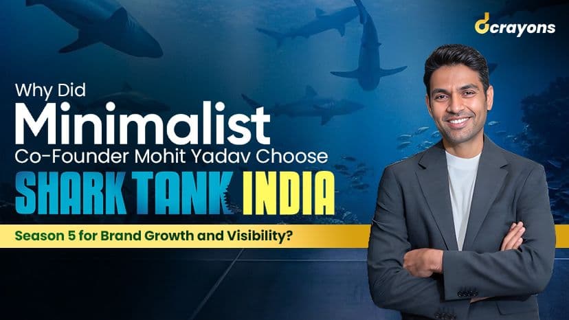 Why Did Minimalist Co-Founder Mohit Yadav Choose Shark Tank India Season 5 for Brand Growth and Visibility?