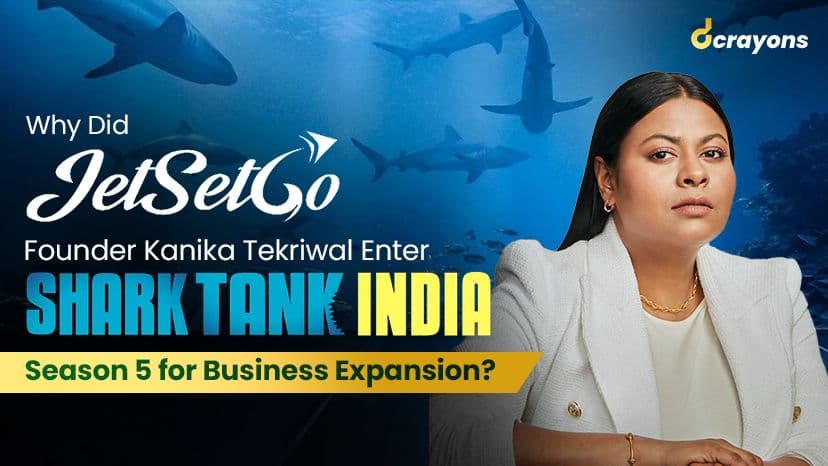 Why Did JetSetGo Founder Kanika Tekriwal Enter Shark Tank India Season 5 for Business Expansion?