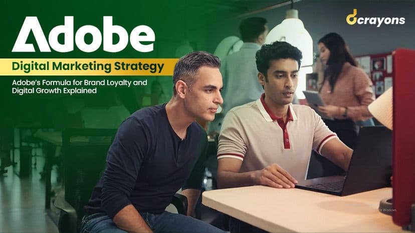 Adobe Digital Marketing Strategy Adobe’s Formula for Brand Loyalty and Digital Growth Explained