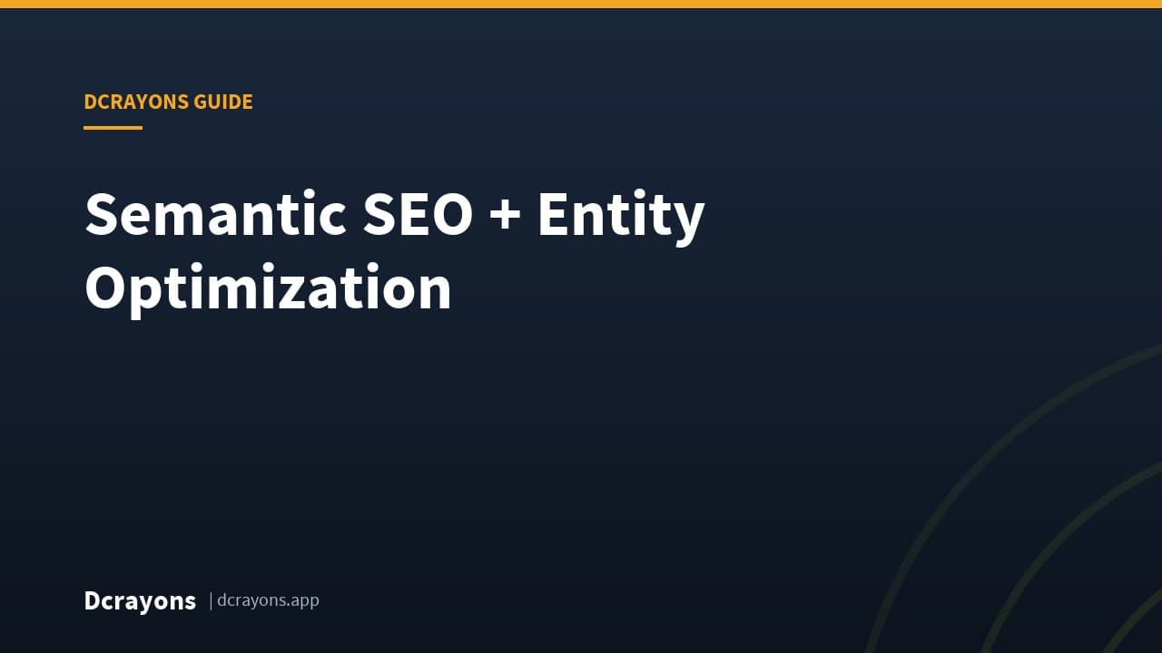 Semantic SEO + Entity Optimization