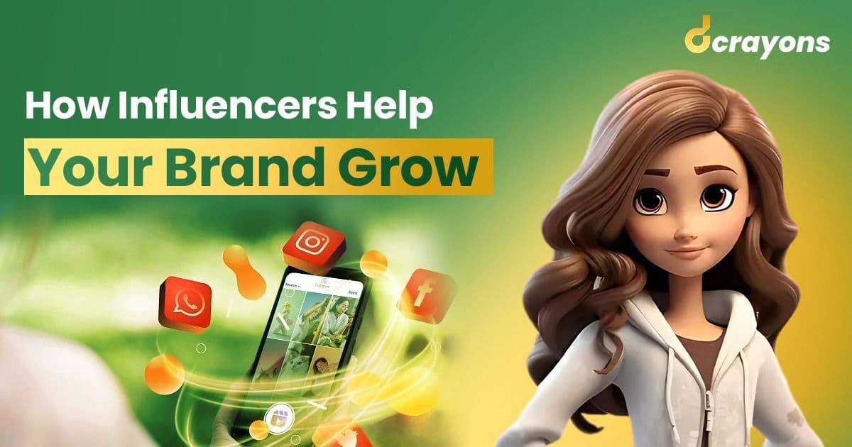 How Influencers Help Your Brand Grow: A Complete Guide by Dcrayon